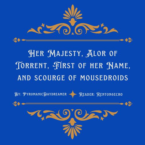 Her Majesty, Alor of Torrent, First of Her Name and Scourge of Mousedroids Cover Art